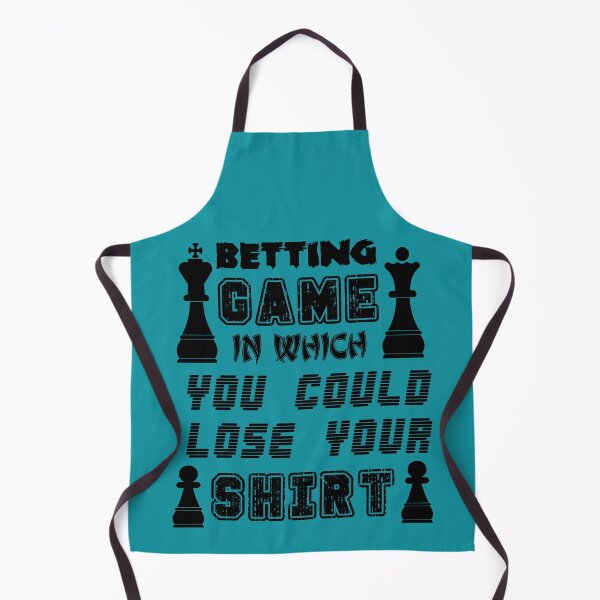 Item preview,  betting game in which you could lose your shirt designed and sold by PROgo ⭐⭐⭐⭐⭐ (3,993).