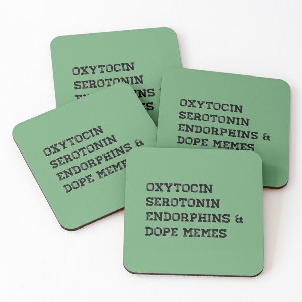 Item preview, OXYTOCIN, SEROTONIN, ENDORPHINS & DOPE MEMES designed and sold by Bundjum.