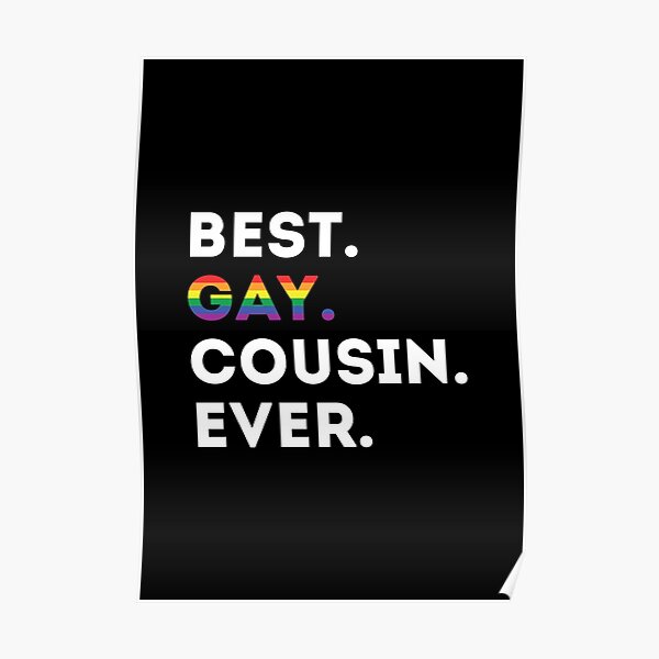 Best Gay Cousin Ever LGBTQ Support Gift Poster
