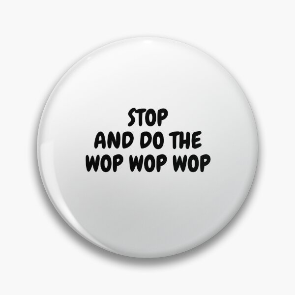 Artikelvorschau, STOPPEN UND WOP WOP WOP entworfen und verkauft von Omniodise.