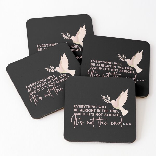 Item preview, Everything will be alright in the end and if its not alright its not the end.  Think happy thoughts with this positive, inspirational quote designed and sold by Caroline Laursen.