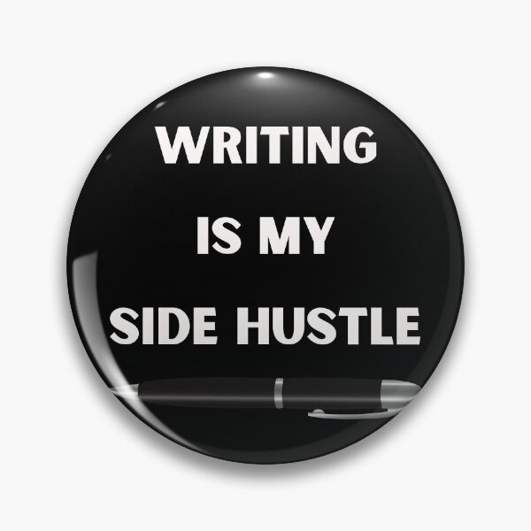 Item preview,  writing is my side hustle / pen designed and sold by FourNuns.