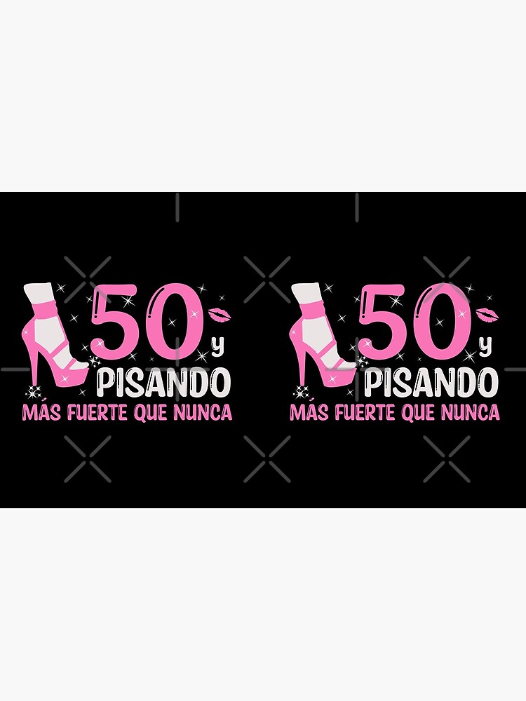 50 y Pisando Más Fuerte Que Nunca, 50 Años Cumpleaños Regalo de 50 Años  para Mujer Poster for Sale by InkItStudio