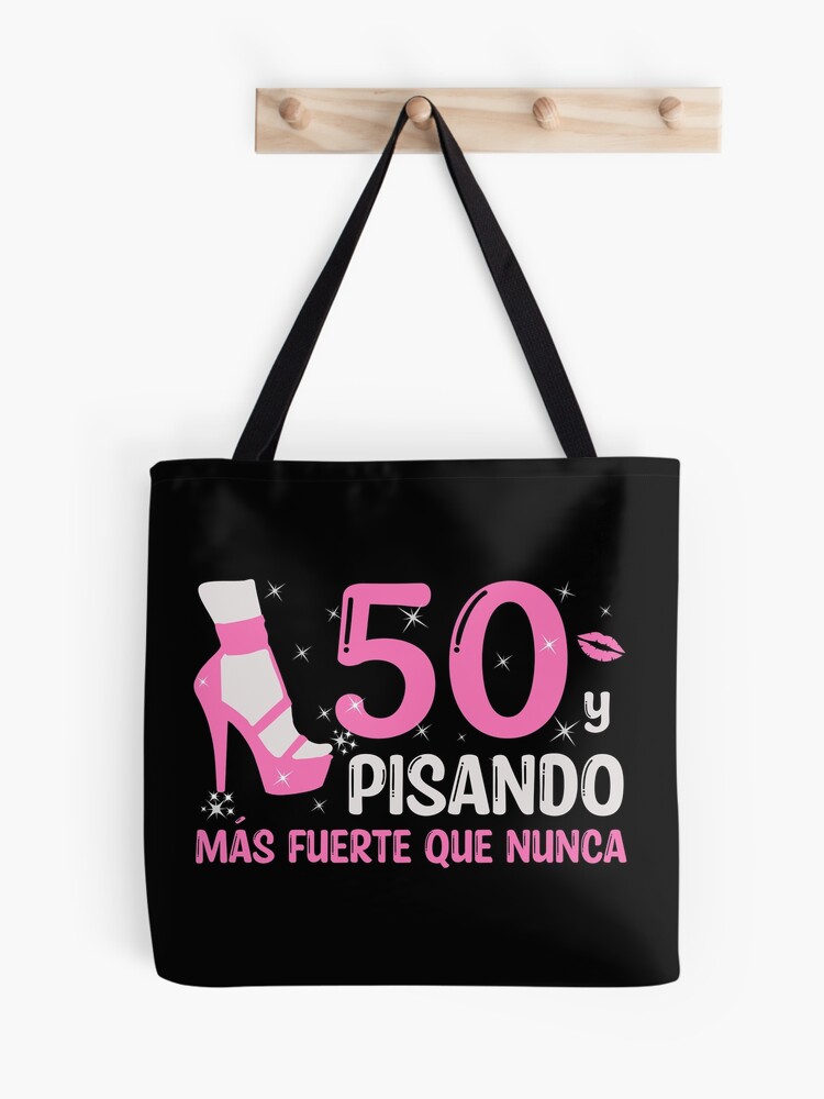 50 y Pisando Más Fuerte Que Nunca, 50 Años Cumpleaños Regalo de 50 Años  para Mujer Tote Bag for Sale by InkItStudio