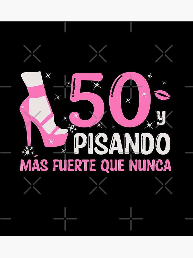 50 y Pisando Más Fuerte Que Nunca, 50 Años Cumpleaños Regalo de 50 Años  para Mujer Postcard for Sale by InkItStudio