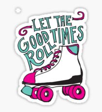 Let the Good Times Roll Sticker