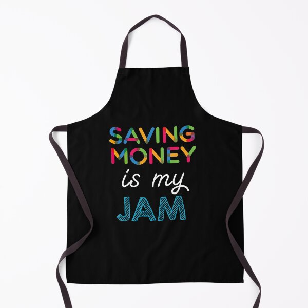 Item preview, Saving Money is my Jam. Funny Saving Money Design designed and sold by Custom365.
