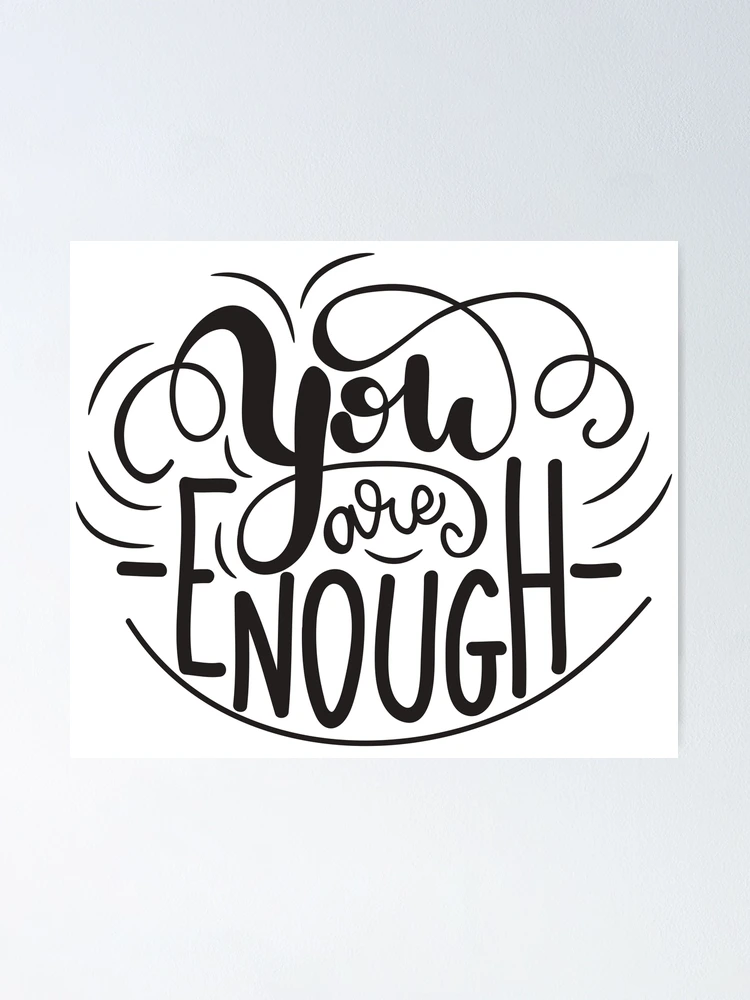 Thumbnail 1 of 3, Poster, You Are Enough Lettering designed and sold by RajaGraphica.