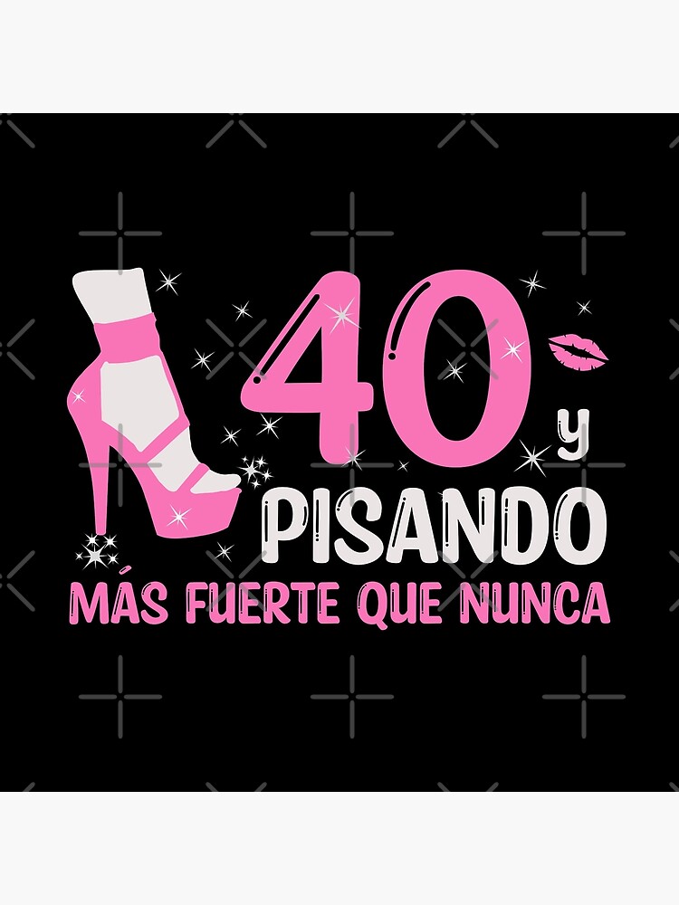 40 y Pisando Más Fuerte Que Nunca, 40 Años Cumpleaños Regalo de 40 Años  para Mujer Tote Bag for Sale by InkItStudio