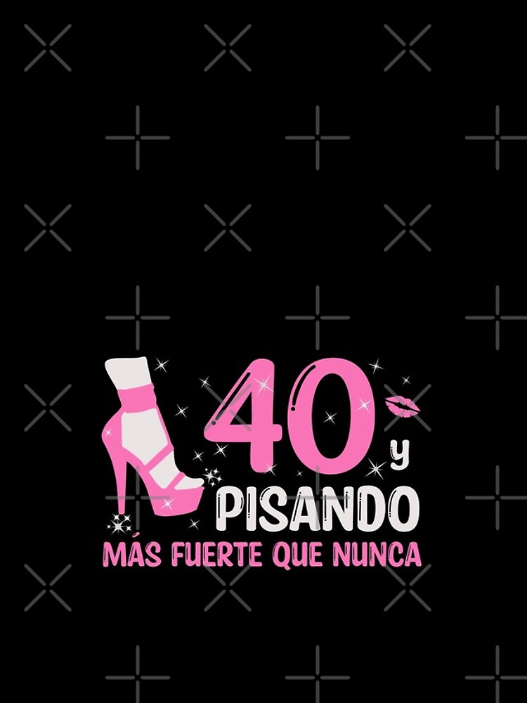 40 y Pisando Más Fuerte Que Nunca, 40 Años Cumpleaños Regalo de 40 Años  para Mujer iPhone Case for Sale by InkItStudio