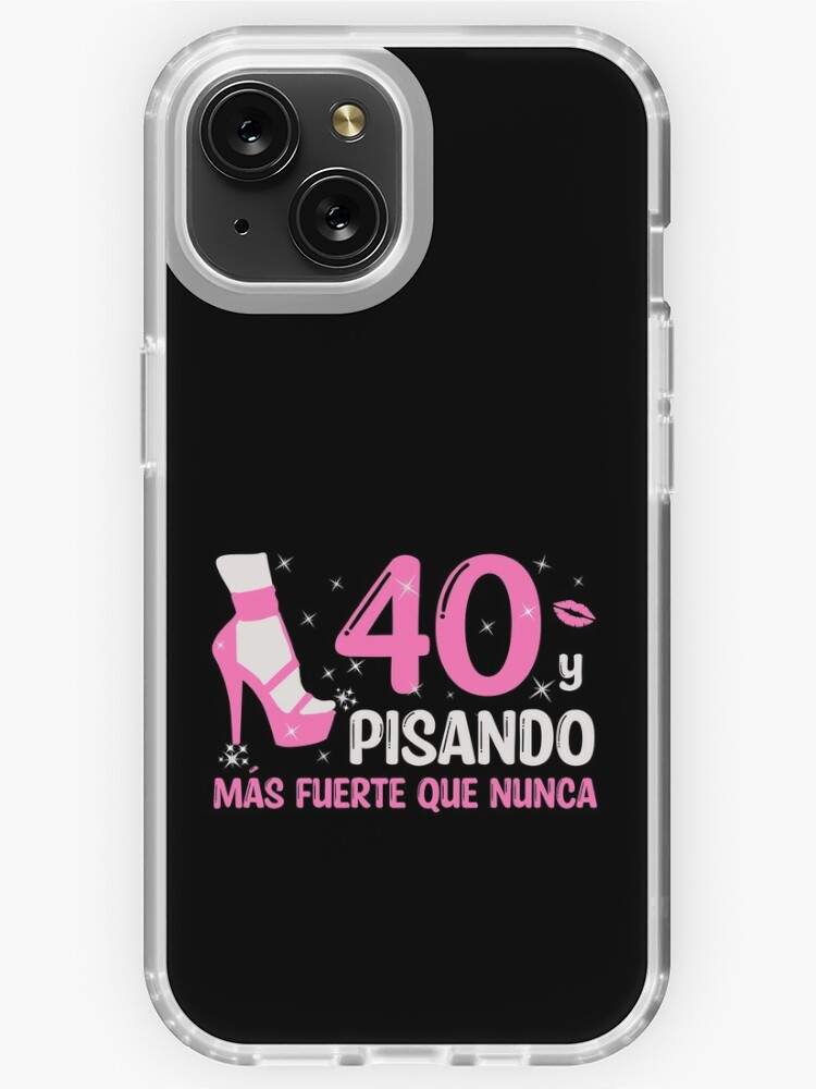40 y Pisando Más Fuerte Que Nunca, 40 Años Cumpleaños Regalo de 40 Años  para Mujer iPhone Case for Sale by InkItStudio