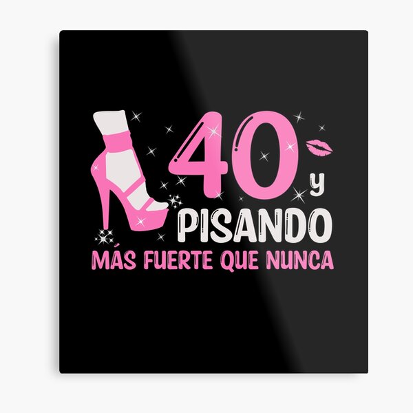 40 y Pisando Más Fuerte Que Nunca, 40 Años Cumpleaños Regalo de 40 Años  para Mujer Greeting Card for Sale by InkItStudio