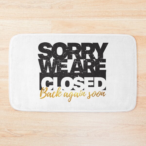 Item preview, Sorry we are closed back again soon - Information Notice designed and sold by Inc-Solutions.