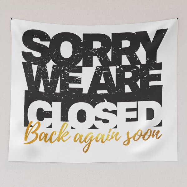 Item preview, Sorry we are closed back again soon - Information Notice designed and sold by Inc-Solutions.