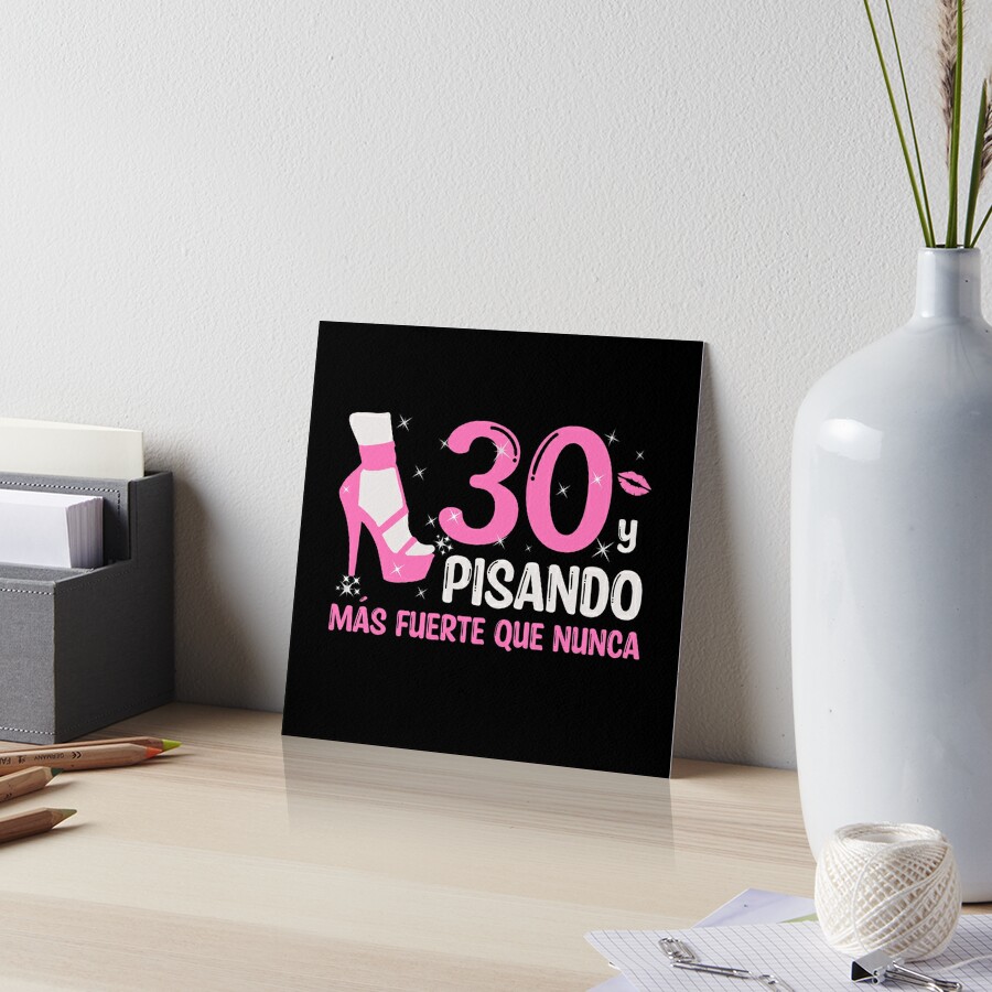 30 y Pisando Más Fuerte Que Nunca, 30 Años Cumpleaños Regalo de 30 Años  para Mujer Photographic Print for Sale by InkItStudio