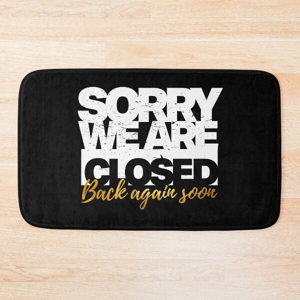 Item preview, Sorry we are closed back again soon - Information Notice designed and sold by Inc-Solutions.