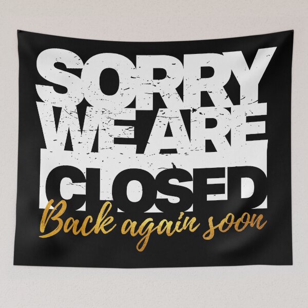 Item preview, Sorry we are closed back again soon - Information Notice designed and sold by Inc-Solutions.