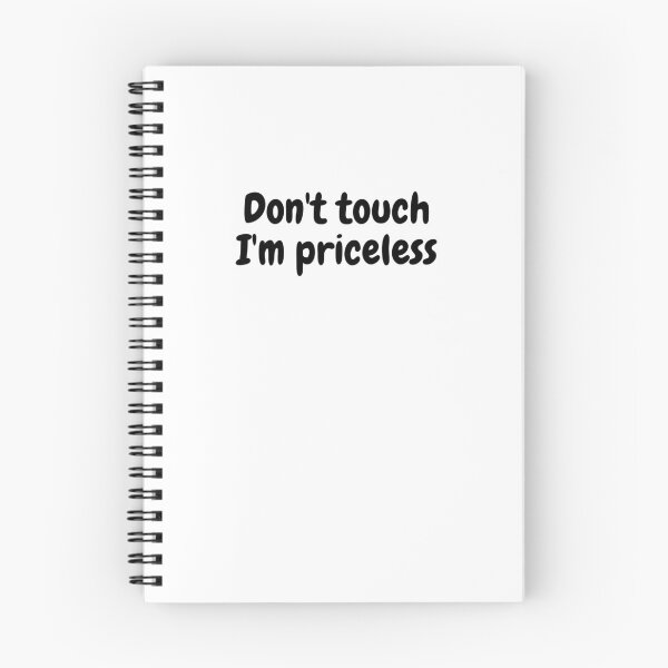 Item preview, Don't touch I'm priceless designed and sold by Omniodise.