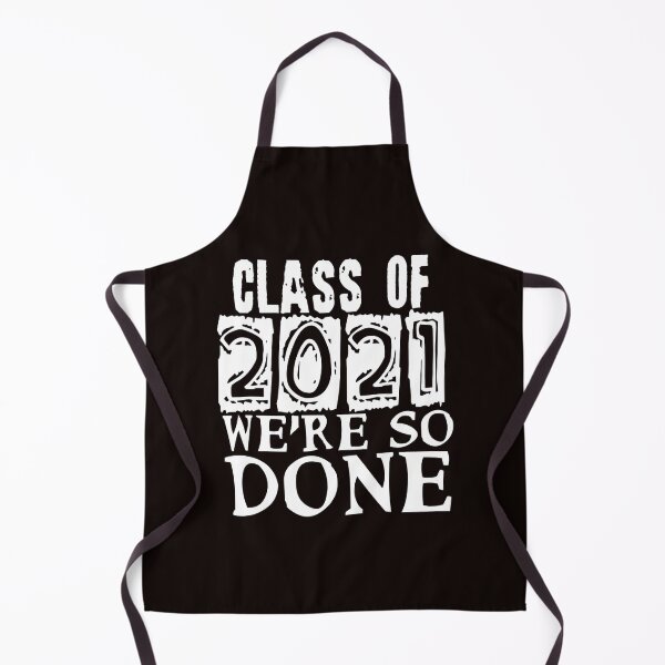 Item preview, Class of 2021 We're So Done designed and sold by Timeforplay.