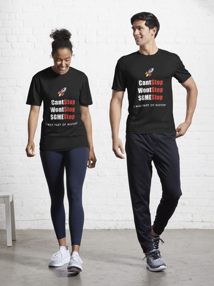 Cant stop Wont stop Stop | Gamestop I was part history" Active T for Sale by designdot | Redbubble