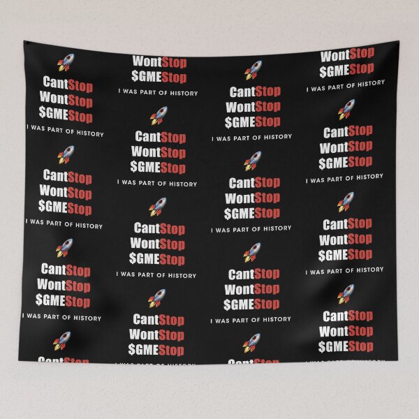 Item preview, Cant stop Wont stop Game Stop GME | Gamestop I was part of history designed and sold by designdot.