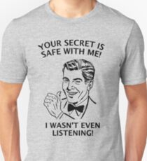 Your Secret is Safe Unisex T-Shirt