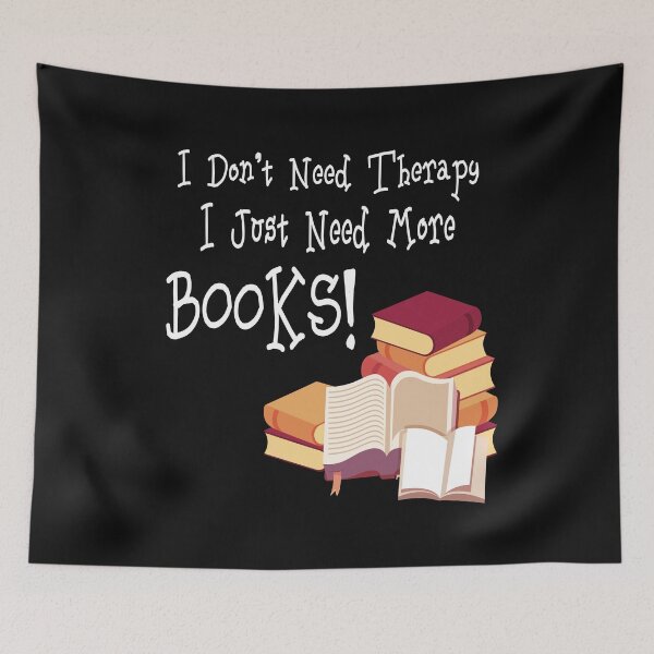 Item preview, I Don't Need Therapy I Just Need More Books! designed and sold by PopsTees.