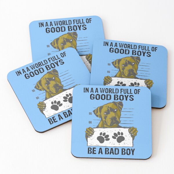 Item preview, In a World Full of Good Boys Be a Bad Boy designed and sold by Frosty1489.