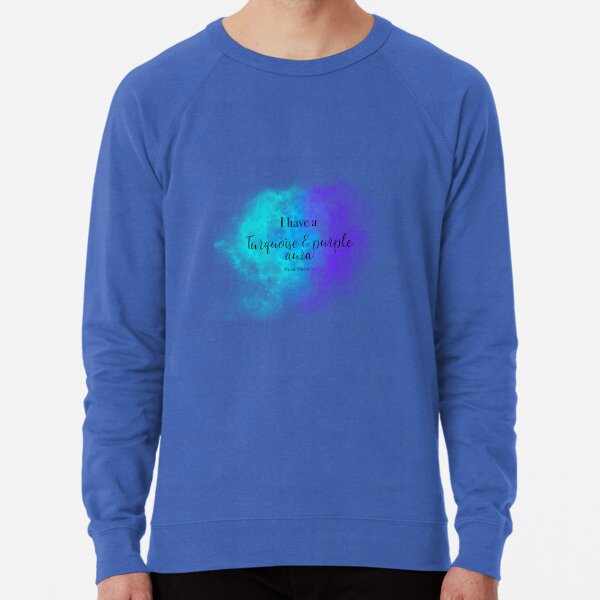 I have a turquoise and purple aura Lightweight Sweatshirt