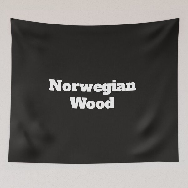 Item preview, Norwegian Wood designed and sold by QuotesDogma.