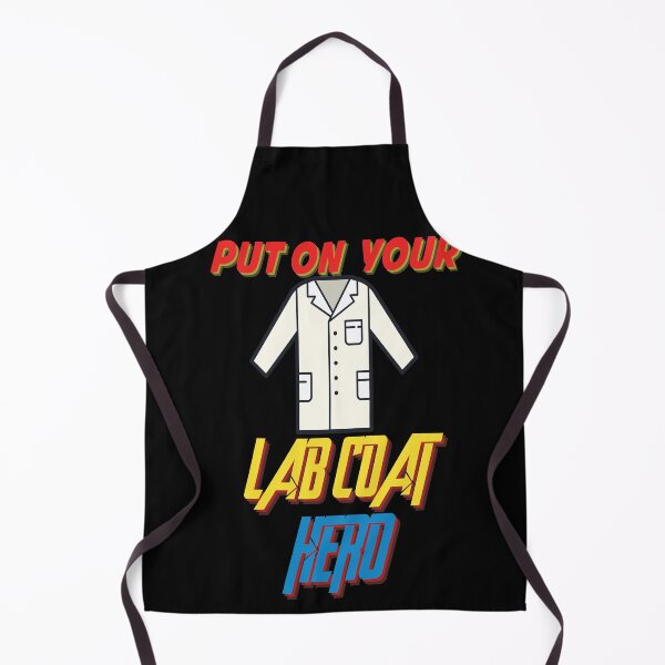 Item preview, PUT ON YOUR LAB COAT HERO MEDICAL LABORATORY SCIENTIST designed and sold by Hippiesole.