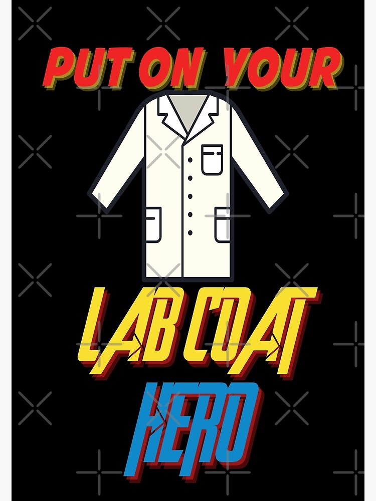 put-on-your-lab-coat-hero-medical-laboratory-scientist-poster-for