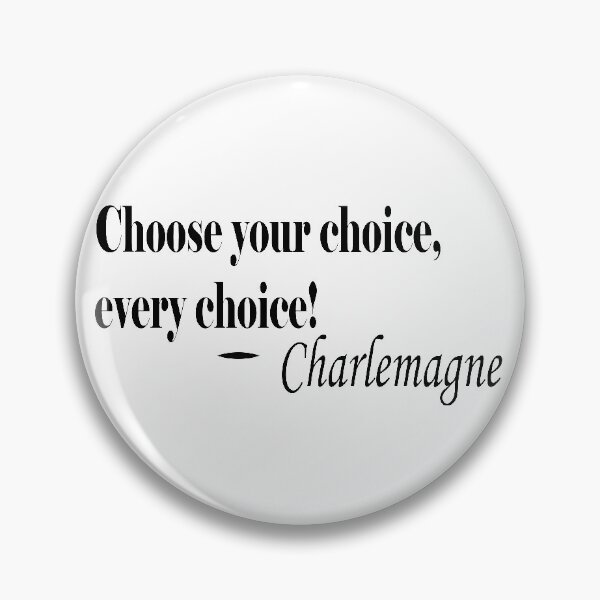 Item preview, Charlemagne The Musical "Choose Your Choice" designed and sold by AddisonArtworks.