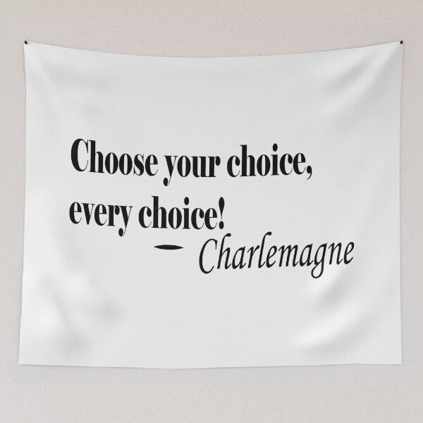 Item preview, Charlemagne The Musical "Choose Your Choice" designed and sold by AddisonArtworks.