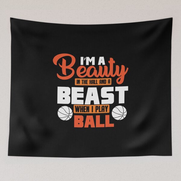 Item preview, I'm a Beauty in The Hall and A Beast when I Play Ball  designed and sold by Flashsale9k.