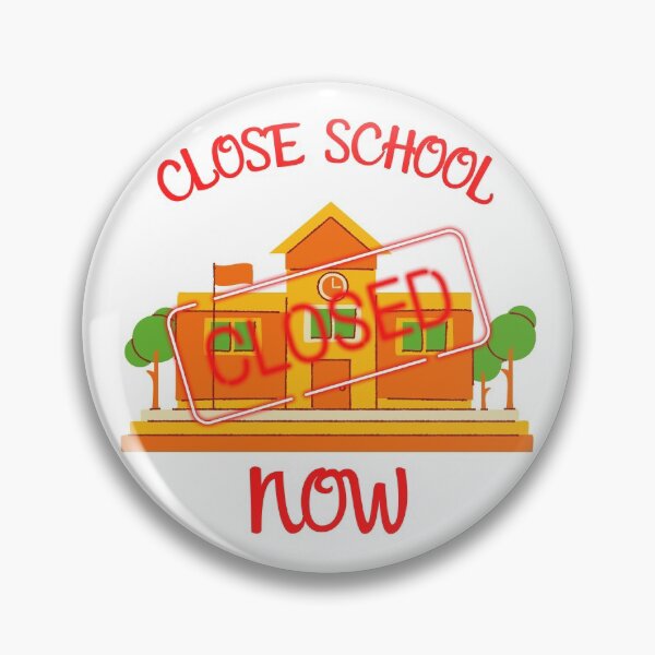 Item preview, Close School Now designed and sold by ReshenNY.