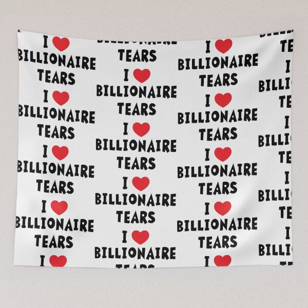 Item preview, I Heart Billionaire Tears designed and sold by TheBearandBunny.