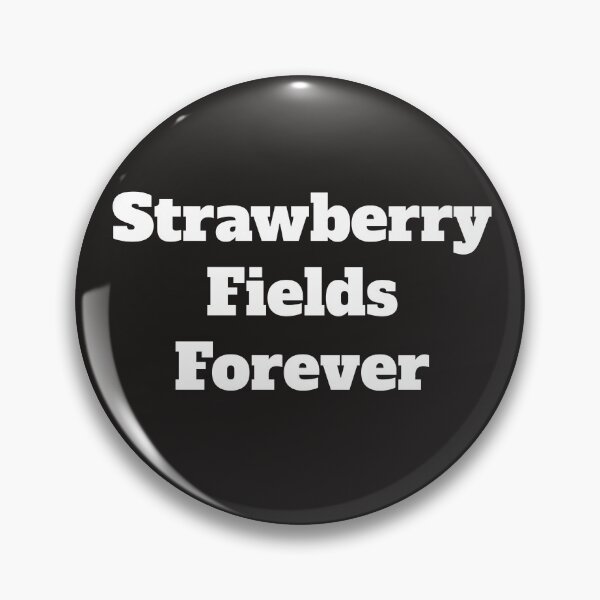 Item preview, Strawberry Fields Forever designed and sold by QuotesDogma.