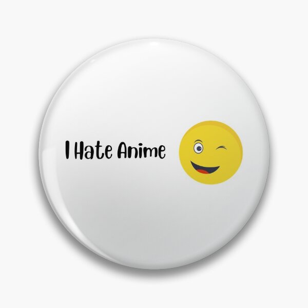 Item preview, I Hate Anime designed and sold by RonsRavioli.