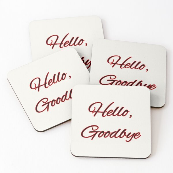 Item preview, Hello, Goodbye designed and sold by QuotesDogma.