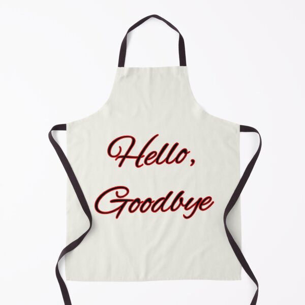 Item preview, Hello, Goodbye designed and sold by QuotesDogma.