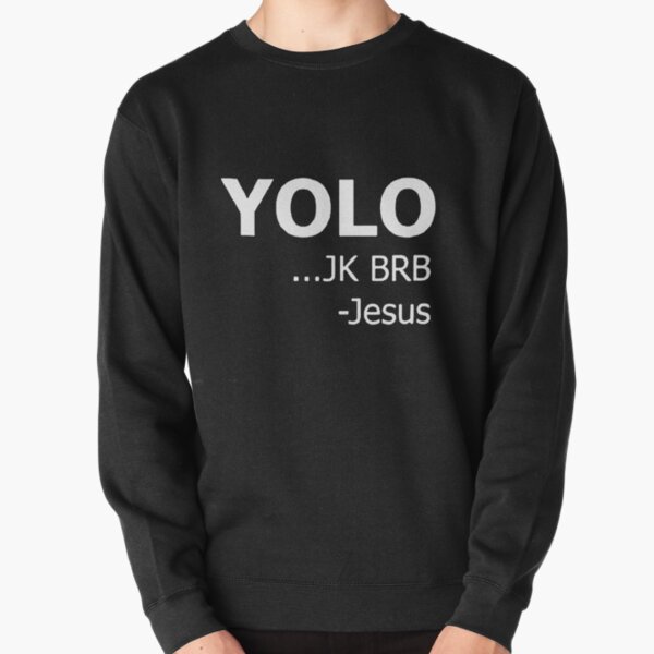 brb jesus sweatshirt