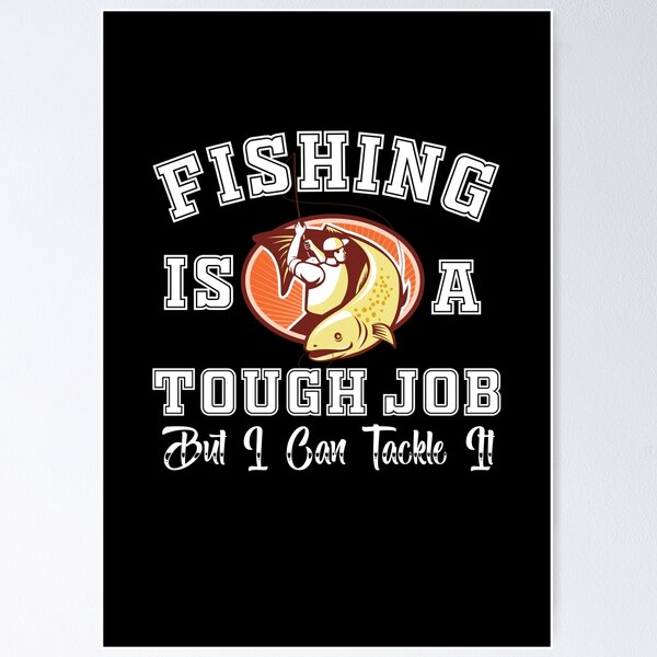 Artikelvorschau, Kopie von Funny Fishing ist ein harter Job, aber ich kann es angehen entworfen und verkauft von Xrizen Designs.