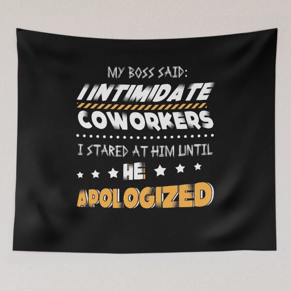 Item preview, My Boss Said I Intimidate Coworkers I Stared At Him Until He Apologized designed and sold by BaseStore.