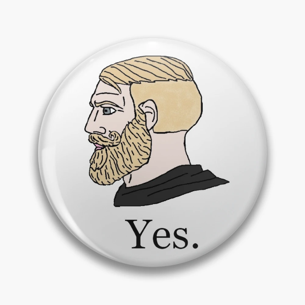 Yes Chad Meme Wojak Pin
