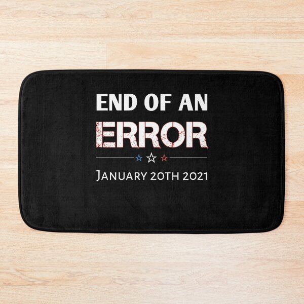 Item preview, End Of An Error Anti-Trump January 20 2021 Joe Biden,Funny Elections Gift Idea For Democrate Joe Biden's Supporters , President designed and sold by Essakhi12.