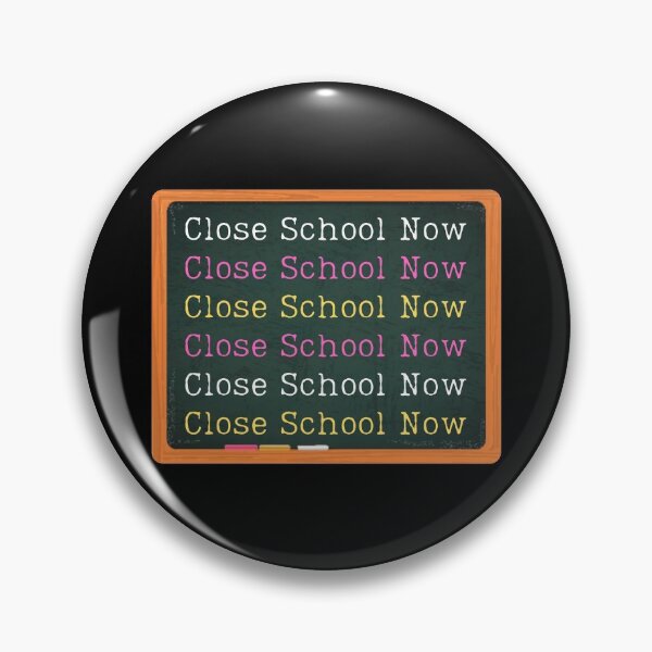 Item preview, Close School Now designed and sold by ReshenNY.