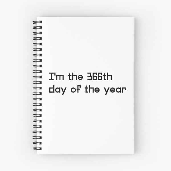 Item preview, I am the 366th day of the Year designed and sold by ActRightToday.