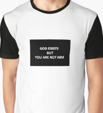 God exists but... Graphic T-Shirt