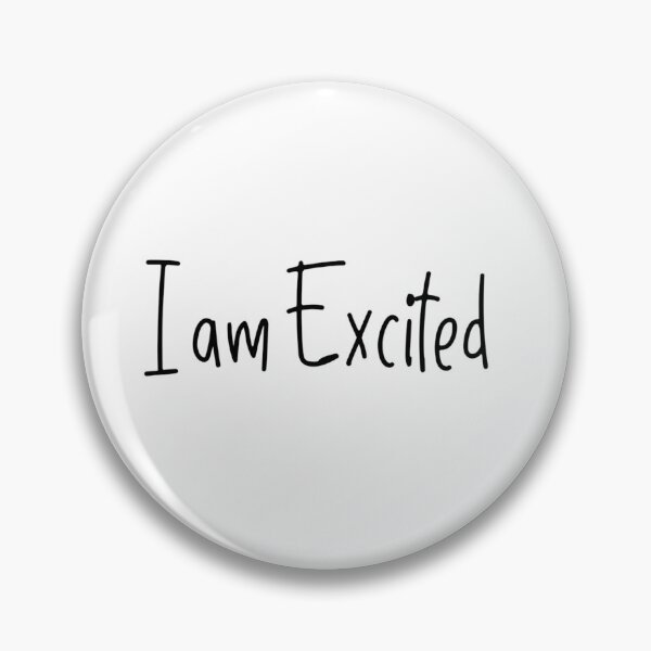 Item preview, I am excited designed and sold by ActRightToday.